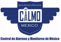 SEGURIDAD PRIVADA CALMO MEXICO CENTRAL DE ALARMAS Y MONITOREO DE MEXICO