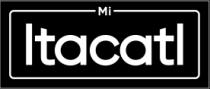 MI ITACATL
