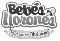 BEBÉS LLORONES LÁGRIMAS MÁGICAS