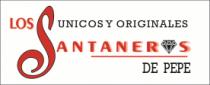 LOS UNICOS Y ORIGINALES SANTANEROS DE PEPE