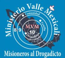 MINISTERIO VALLE MEXICALI MVM MISIONEROS AL DROGADICTO