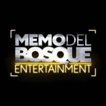 MEMO DEL BOSQUE ENTERTAINMENT