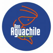 DON AGUACHILE COME M CRUDO