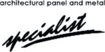 ARCHITECTURAL PANEL AND METAL SPECIALIST