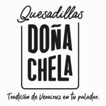 QUESADILLAS DOÑA CHELA TRADICIÓN DE VERACRUZ EN TU PALADAR