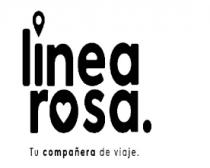LINEA ROSA TU COMPAÑERA DE VIAJE