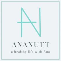 AN ANANUTT A HEALTHY LIFE WITH ANA