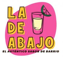 LA DE ABAJO EL AUTÉNTICO SABOR DE BARRIO