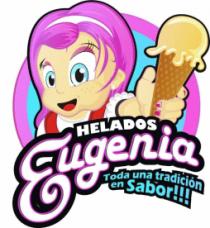 HELADOS EUGENIA TODA UNA TRADICION EN SABOR