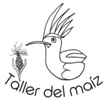 TALLER DEL MAIZ