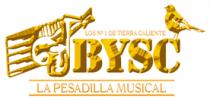 BYSC LOS N° 1 DE TIERRA CALIENTE LA PESADILLA MUSICAL