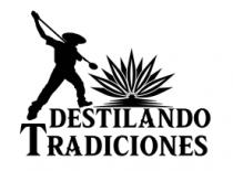 DESTILANDO TRADICIONES