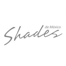 SHADES DE MÉXICO
