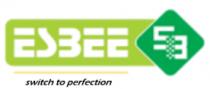 ESBEE SB SWITCH TO PERFECTION