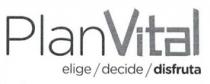 PLAN VITAL ELIGE/ DECIDE/ DISFRUTA