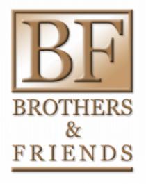 BF BROTHERS & FRIENDS