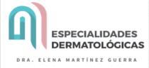 ESPECIALIDADES DERMATOLÓGICAS DRA. ELENA MARTÍNEZ GUERRA