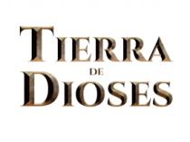 TIERRA DE DIOSES