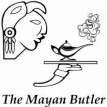 THE MAYAN BUTLER
