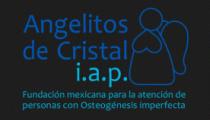 ANGELITOS DE CRISTAL FUNDACION MEXICANA PARA LA ATENCION DE PERSONAS CON OSTEOGENESIS IMPERFECTA