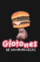 GLOTONES DE HAMBURGUESAS