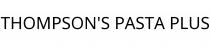 THOMPSON'S PASTA PLUS