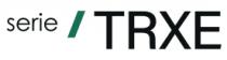 SERIE TRXE