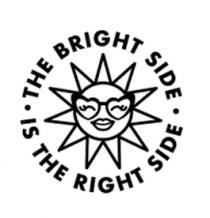 THE BRIGHT SIDE IS THE RIGHT SIDE