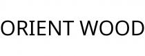 ORIENT WOOD