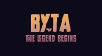 BYTA THE LEGEND BEGINS
