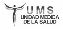 UMS UNIDAD MEDICA DE LA SALUD