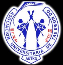 AUTKD ASOCIACIÓN UNIVERSITARIA DE TAE KWON DO