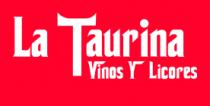 LA TAURINA VINOS Y LICORES