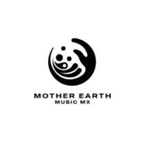 MOTHER EARTH MUSIC MX