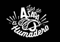 LOS DE ASADA EL HUMADERO