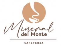 MINERAL DEL MONTE CAFETERIA