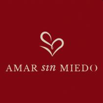 AMAR SIN MIEDO