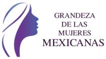 GRANDEZA DE LAS MUJERES MEXICANAS