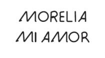 MORELIA MI AMOR