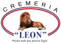 CREMERÍA LEON; MUCHO MÁS QUE PRECIOS BAJOS
