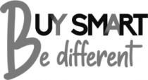 BUY SMART BE DIFFERENT