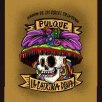 BEBIDA DE DIOSES EN LA TIERRA. PULQUE. LA CATRINA