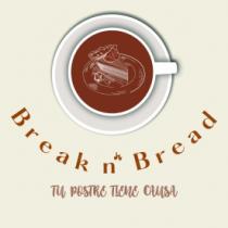 BREAK N BREAD