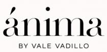 ÁNIMA BY VALE VADILLO