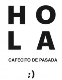 HO LA CAFECITO DE PASADA
