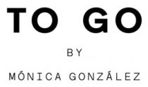 TO GO BY MÓNICA GONZÁLEZ