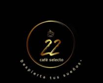 22 CAFÉ SELECTO