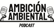 AMBICION AMBIENTAL PODCAST