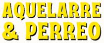 AQUELARRE & PERREO