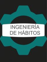 INGENIERÍA DE HÁBITOS